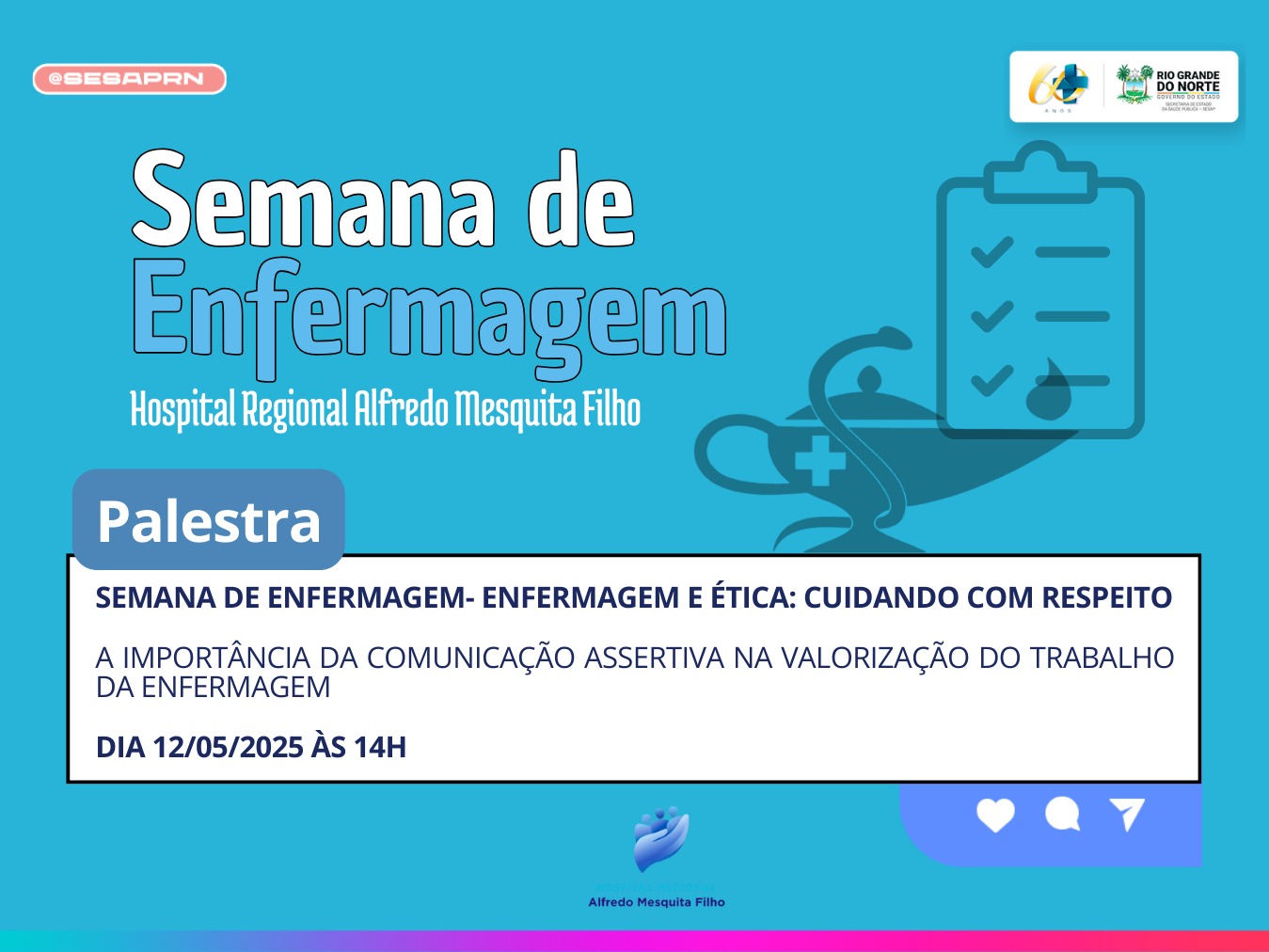 Banner do evento IV SEMANA DE ENFERMAGEM HRAMF- IMPORTÂNCIA DA COMUNICAÇÃO ASSERTIVA NA VALORIZAÇÃO DO TRABALHO DA ENFERMAGEM